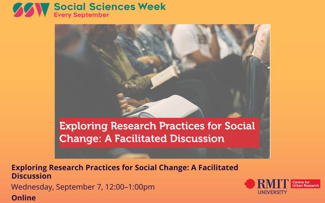 Exploring Research Practices for Social Change: A Facilitated Discussion