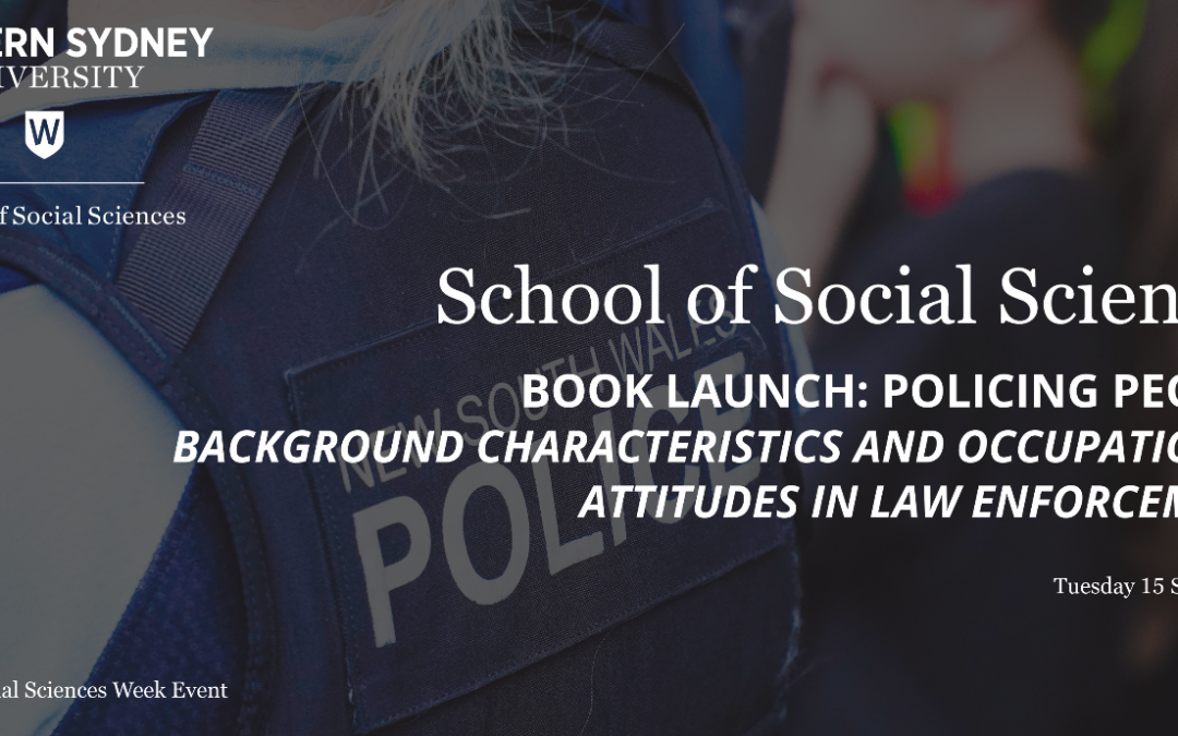 Book Launch: Policing People – Background Characteristics and Occupational Attitudes in Law Enforcement